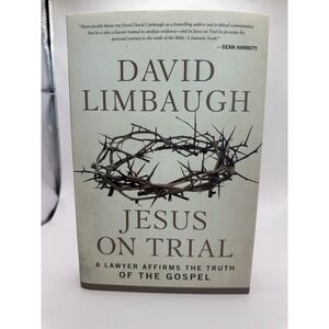 Jesus on Trial: A Lawyer Affirms the Truth of the Gospel by Limbaugh, David